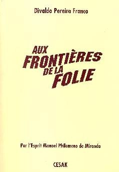 Aux  frontières de la folie, 1984