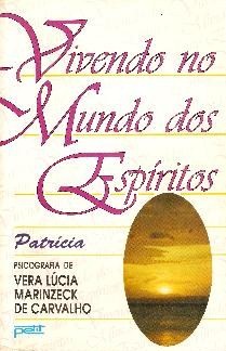 Vivendo  no Mundo dos Espiritos (En vivant dans le monde des Esprits) 1993
