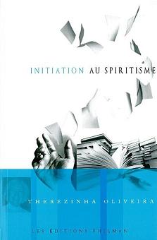  Initiation au spiritisme de theresinha Oliveira